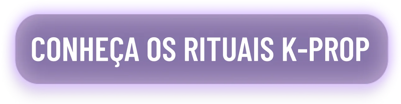 Conheça os rituais K-PROP