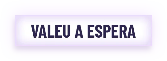 Valeu a Espera